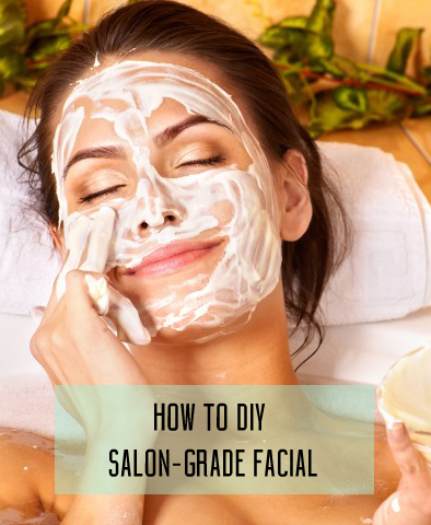How to DIY salon-grade Facial